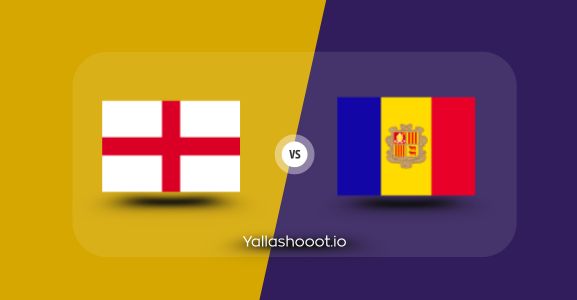 موعد مباراة أندورا وإنجلترا يلا شوت السبت 07-06-2025 في تصفيات كأس العالم: أوروبا