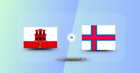 موعد مباراة جزر فارو وجبل طارق يلا شوت اليوم الاثنين 09-06-2025 في تصفيات أوروبا المؤهلة لكاس العالم